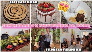 ANIVERSÁRIO DA SOGRA | EU FIZ O BOLO  FAMÍLIA REUNIDA | DIA ESPECIAL 