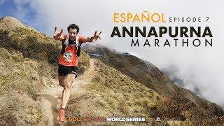 GTWS/2019/ Ep 7 THE FINAL Annapurna Trail Marathon/ ESP