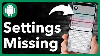 How To Fix Settings Icon Missing On Android