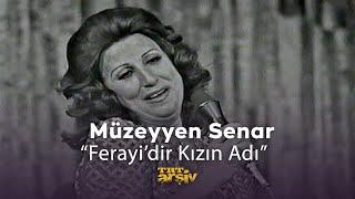 Müzeyyen Senar - Ferayi’dir Kızın Adı (1973) | TRT Arşiv