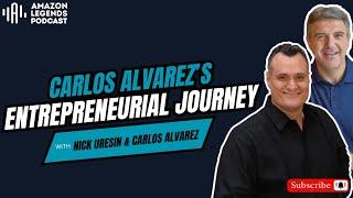 Carlos Alvarez's Entrepreneurial Journey