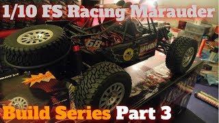 1/10 FS Racing Marauder Desert Buggy [Build Series Part 3]