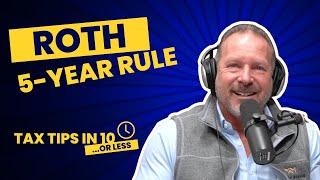 Roth Five Year Rule