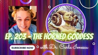 Horned Goddess Episode - Satanic or Divine? [S.2 Ep 3.]