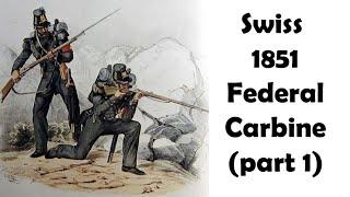 Swiss 1851 Federal Carbine (Part 1)