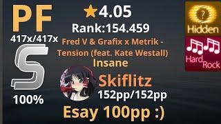 4.05 ⭐ Skiflitz | Fred V & Grafix x Metrik - Tension (feat. Kate Westall) [Insane] HD+HR osu!