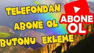 Telefondan Abone Ol Butonu (Filigran) Ekleme 2023 (Çok kolay) Add Youtube Subscribe Button