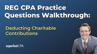 REG CPA Practice Questions: Deducting Charitable Contributions