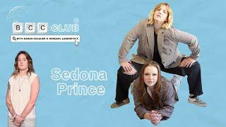 83: Sedona Prince | The BCC Club Podcast