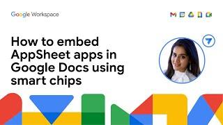 How to embed AppSheet apps in Google Docs using smart chips