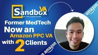 Former MedTech, Now an Amazon PPC VA Specialist with 2 Clients - How to become an Amazon PPC VA?