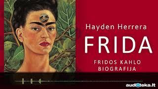 FRIDOS KAHLO BIOGRAFIJA. Hayden Herrera audioknyga | Audioteka.lt