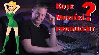 Ko Je Muzicki Producent?