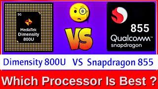 Dimensity 800u vs Snapdragon 855 | Snapdragon 855 vs Dimensity 800u | sd 855 vs 800u