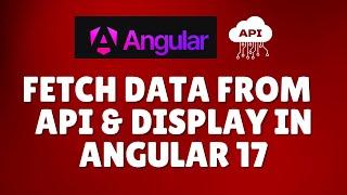 How to fetch data from an API and display it in Angular 17?