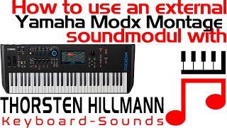 How to use an external soundmodul with Yamaha modx montage easily