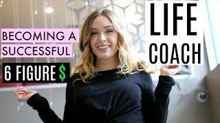 How to Become a SUCCESSFUL Life Coach | My Experience Becoming a Certified Life Coach