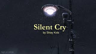 Silent Cry - Stray Kids (hangul/eng lyrics)