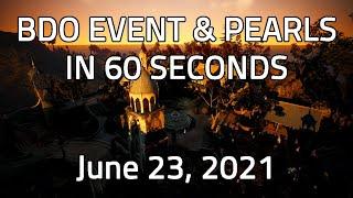 NA BDO: 60 Seconds Events & Pearls [June 23, 2021]