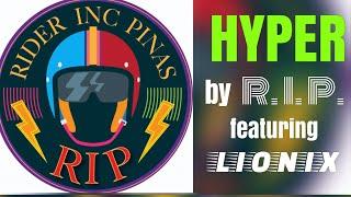 HYPER by RIP featuring LIONIX Official Lyric Video