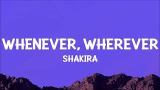 Shakira - Whenever, Wherever (Lyrics)