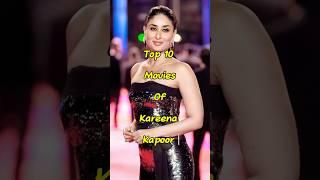 Top 10 Movies Of Kareena Kapoor #shorts #movie