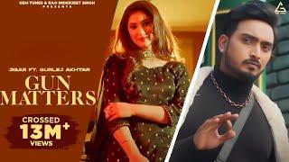 Gun Matters (Official Video) : Jigar | Gurlej Akhtar | Desi Crew | Punjabi Song