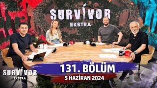 Survivor Ekstra 131. Bölüm | 5 Haziran 2024 @SurvivorEkstra