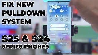 How To Change New One UI Pull Down Swipe Down Panel - S25 Ultra & S24 Phones
