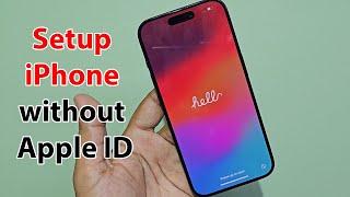 How to set up iphone without signing into apple id