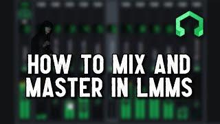 How to Mix and Master in LMMS