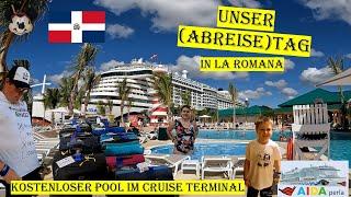 Tag 15 - Unser (Abreise)Tag in La Romana - Pool im Terminal? (4K)| AIDA Perla 02-2023|VLOG #029-15-1