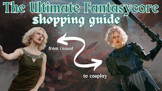 The Ultimate Fantasy Shopping Guide! Casual all the way to Cosplay/LARP 