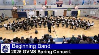 2025 BEGINNING BAND: Green Valley MS Spring Concert 3-13-25