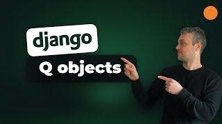 Django Q Objects / Filtering with OR and NOT Conditions / Pattern Matching and Regex Lookups