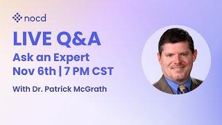 Ask an Expert Live OCD Q&A with Dr. Patrick McGrath