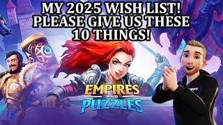 Empires And Puzzles Wish List For 2025! Please Give Us these 10 Things To Improve The Game!