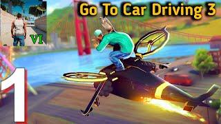 Go To Car Driving 3 Gameplay (Android, iOS) - Part 1