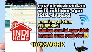 Cara Mengamankan Wifi Indihome Agar Tidak Dibobol Fiberhome Terbaru 2025