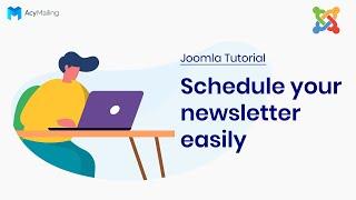 Schedule your newsletter easily | Joomla AcyMailing Tutorial