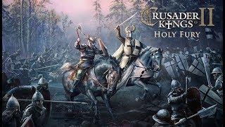 ТРУСИКИ КОРОЛЕЙ -_- Crusader Kings II: Holy Fury