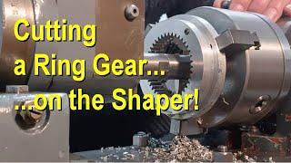 Cutting an Internal Ring Gear on the Shaper