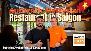 Eat:  Authentic MALAYSIAN Restaurant: A Hidden Gem in Ho Chi Minh City & Chat with Chef Eden