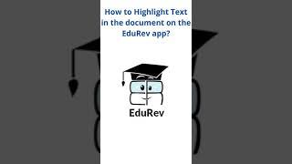 How to Highlight Text in the document on the EduRev app?