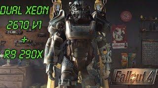 Fallout 4 Game Test on Dual Xeon E5 2670 v1 and Gigabyte R9 290X (Dell 0WN7Y6)