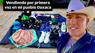 Vendiendo por primera vez en mi pueblo San juan Mixtepec Oaxaca Mexico 