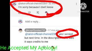 @kcspiffyvideo735 Accepted My Apology!