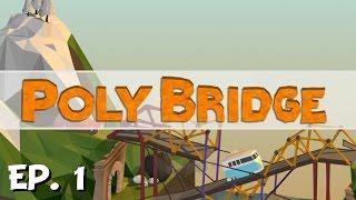 Poly Bridge - Ep. 1 - Bridge Building Beginnings! - Let's Play - Preview