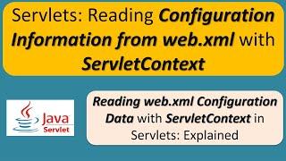 How to read the configuration information from the web.xml using ServletContext? | Servlets