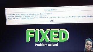 Fix default boot device missing or boot failed in Laptop Lenovo/Shyam Dell